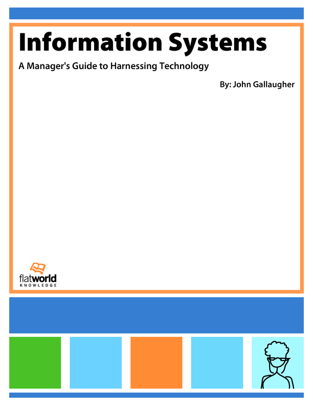 Cover of Information Systems: A Manager's Guide to Harnessing Technology v1.0