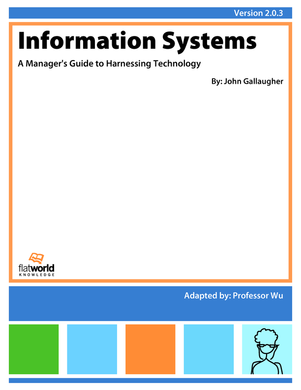 Cover of Information Systems: A Manager's Guide to Harnessing Technology v2.0.3