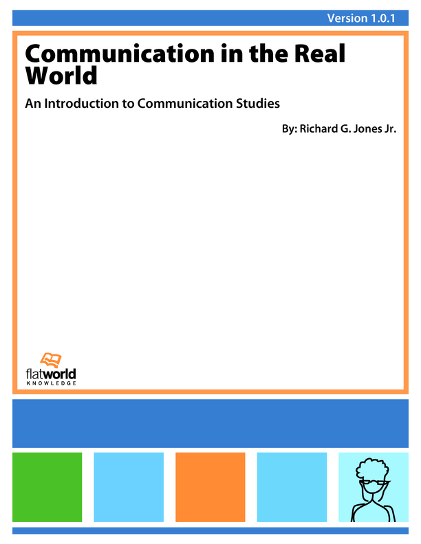 Communication in the Real World: An Introduction to Communication Studies