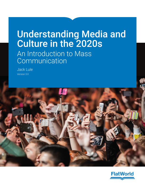 Cover of Understanding Media and Culture in the 2020s: An Introduction to Mass Communication v3.0