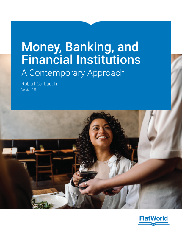 Cover of Money, Banking, and Financial Institutions: A Contemporary Approach v1.0
