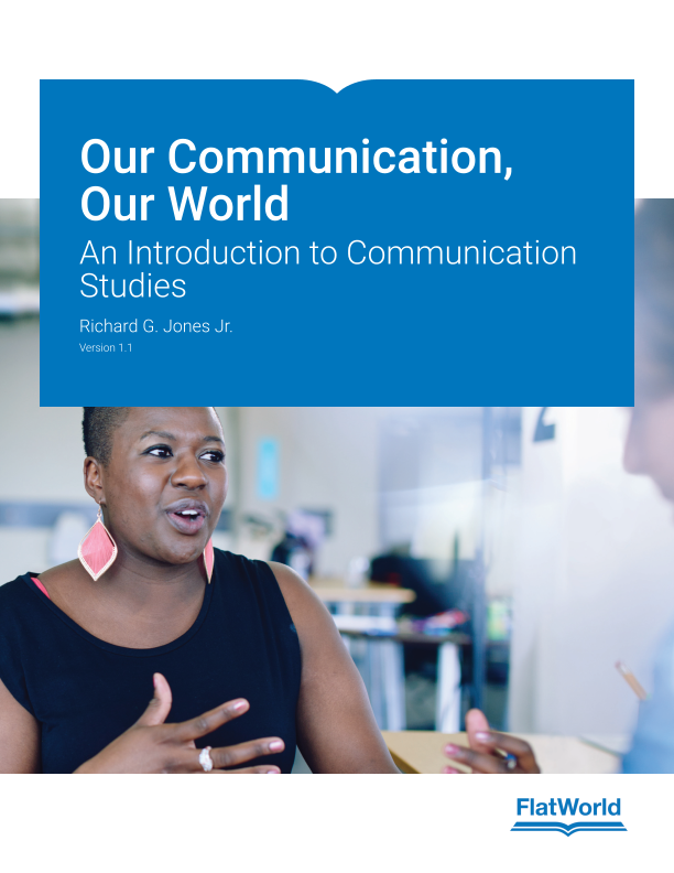 Cover of Our Communication, Our World: An Introduction to Communication Studies v1.1