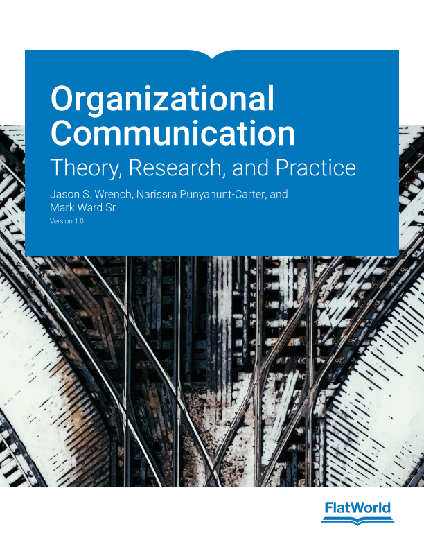 Cover of Organizational Communication: Theory, Research, and Practice  v1.0